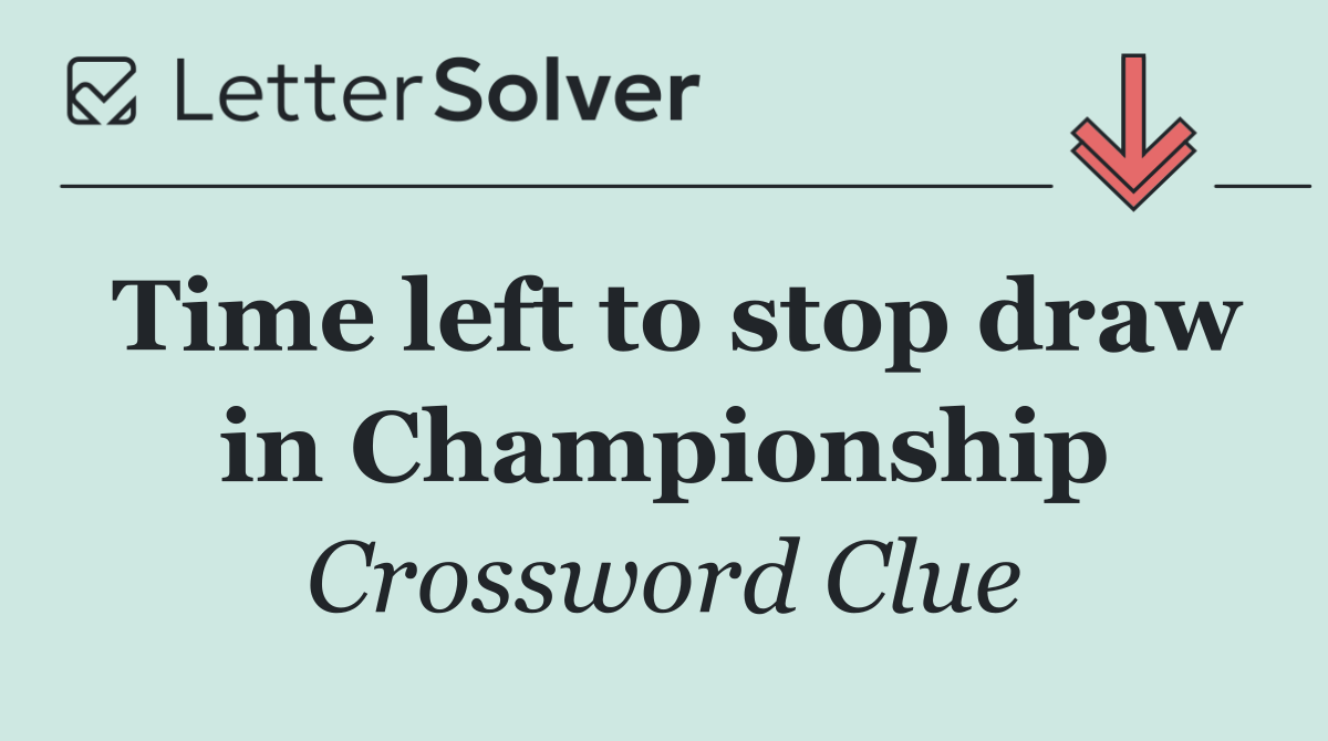 Time left to stop draw in Championship