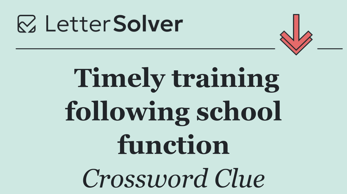 Timely training following school function