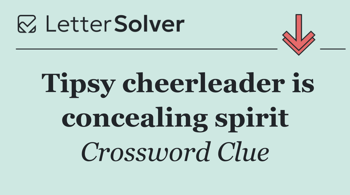 Tipsy cheerleader is concealing spirit