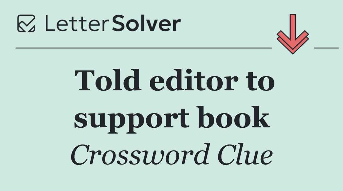 Told editor to support book