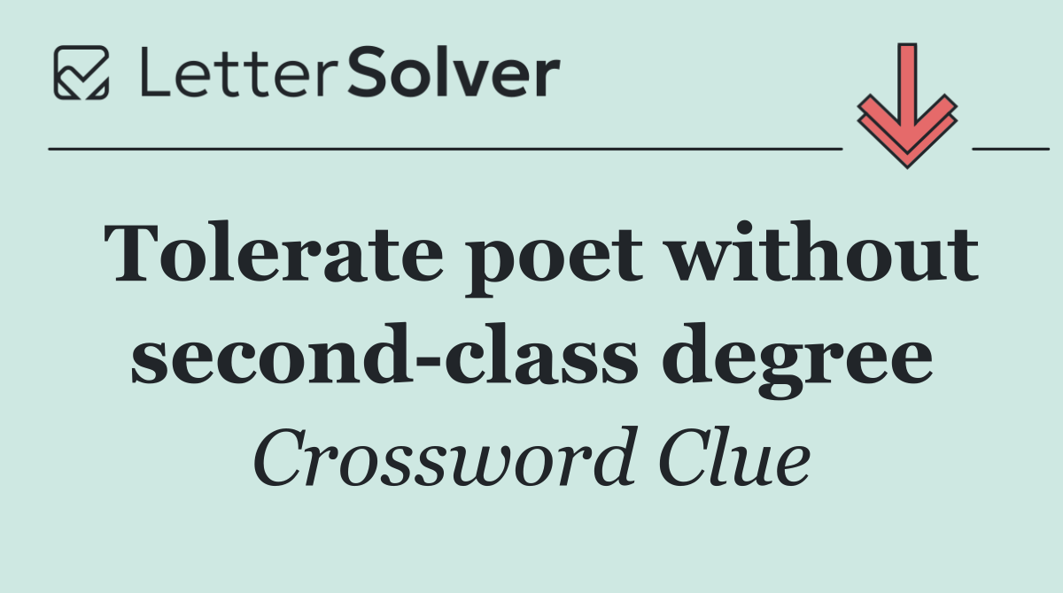 Tolerate poet without second class degree