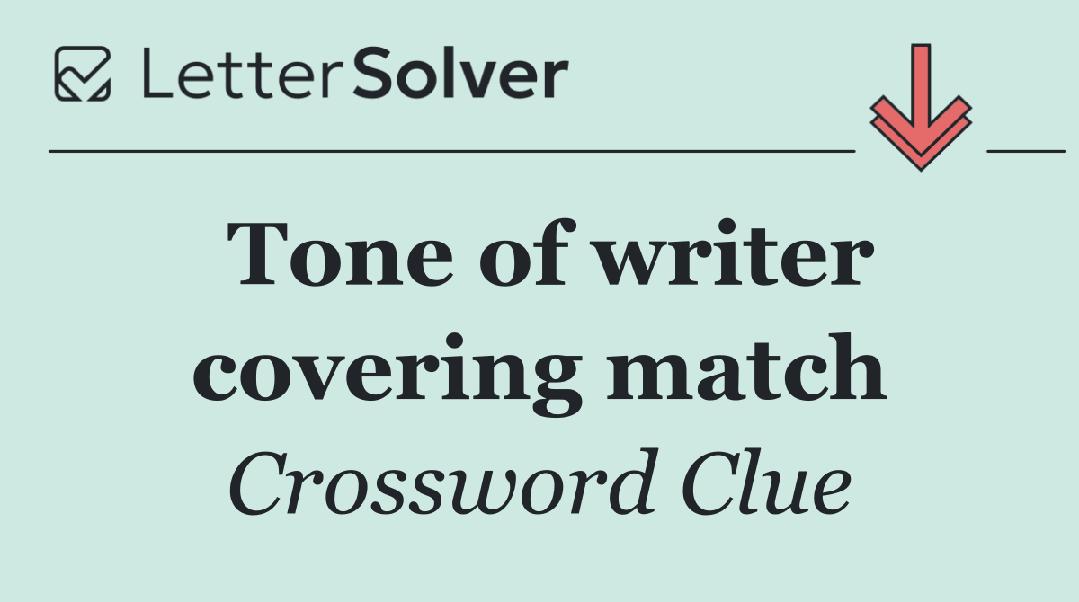 Tone of writer covering match