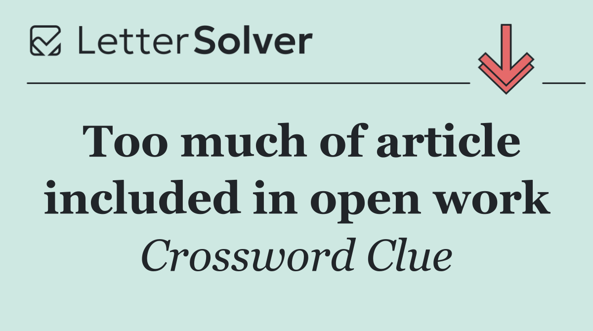 Too much of article included in open work
