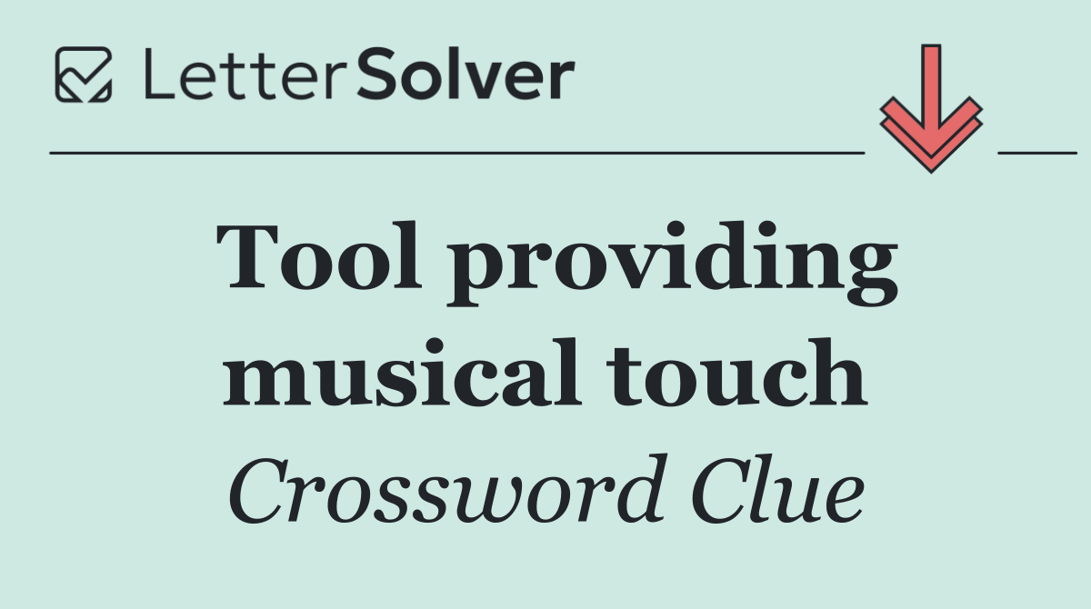 Tool providing musical touch