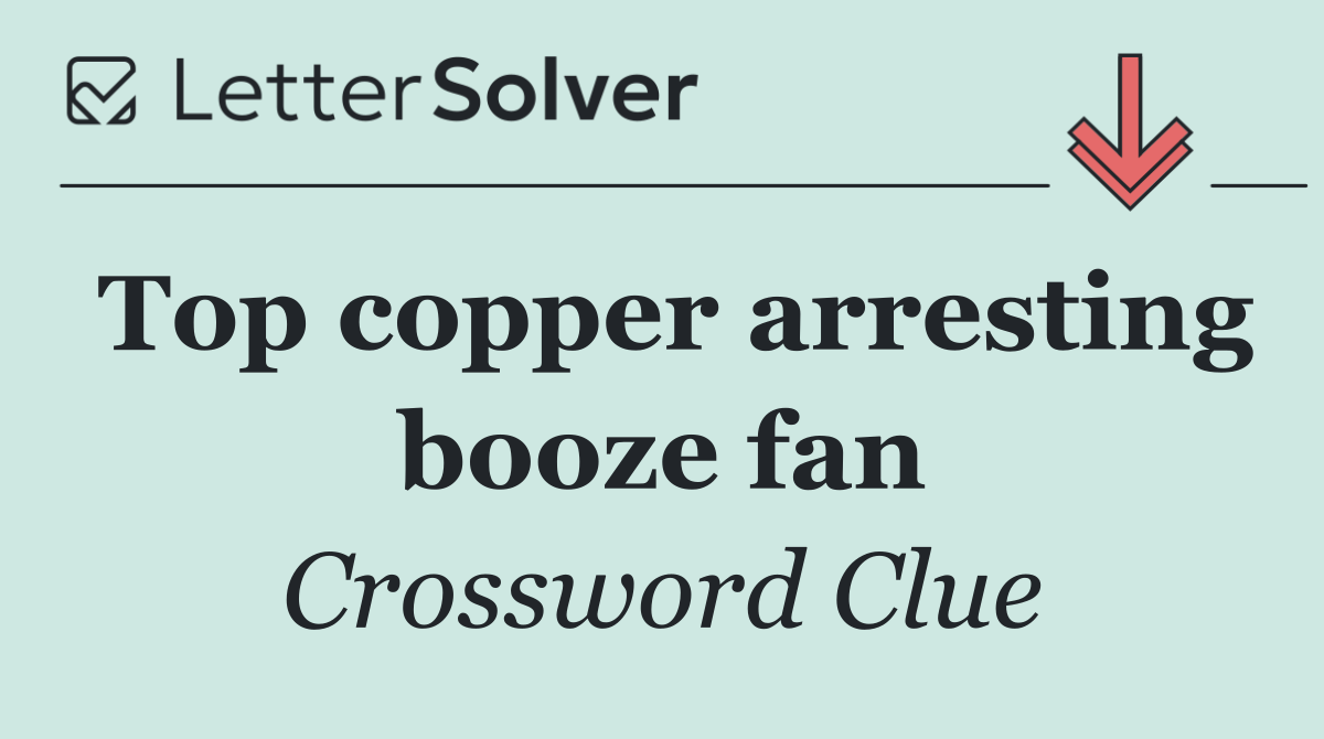 Top copper arresting booze fan