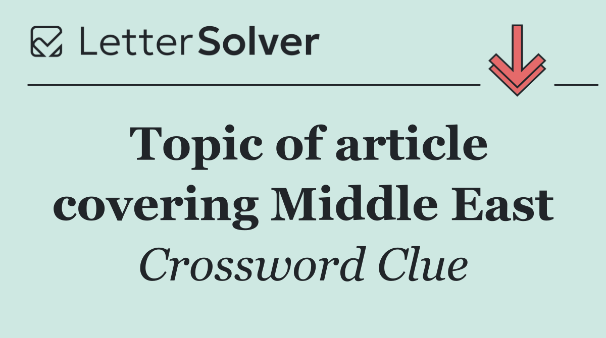 Topic of article covering Middle East