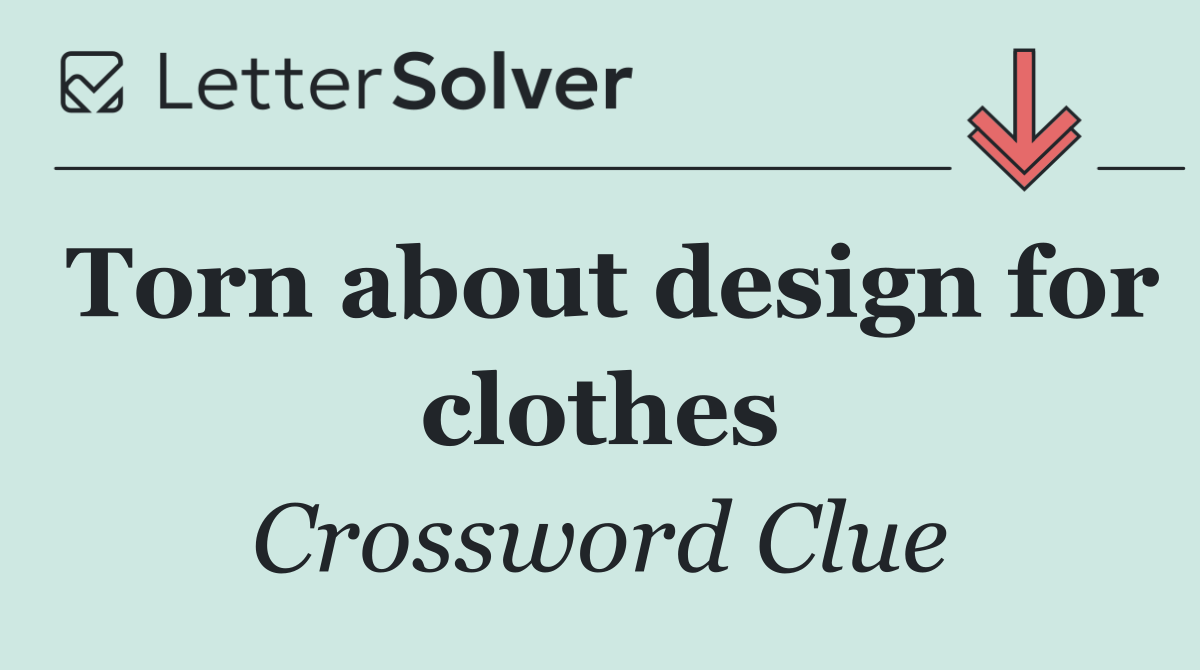Torn about design for clothes