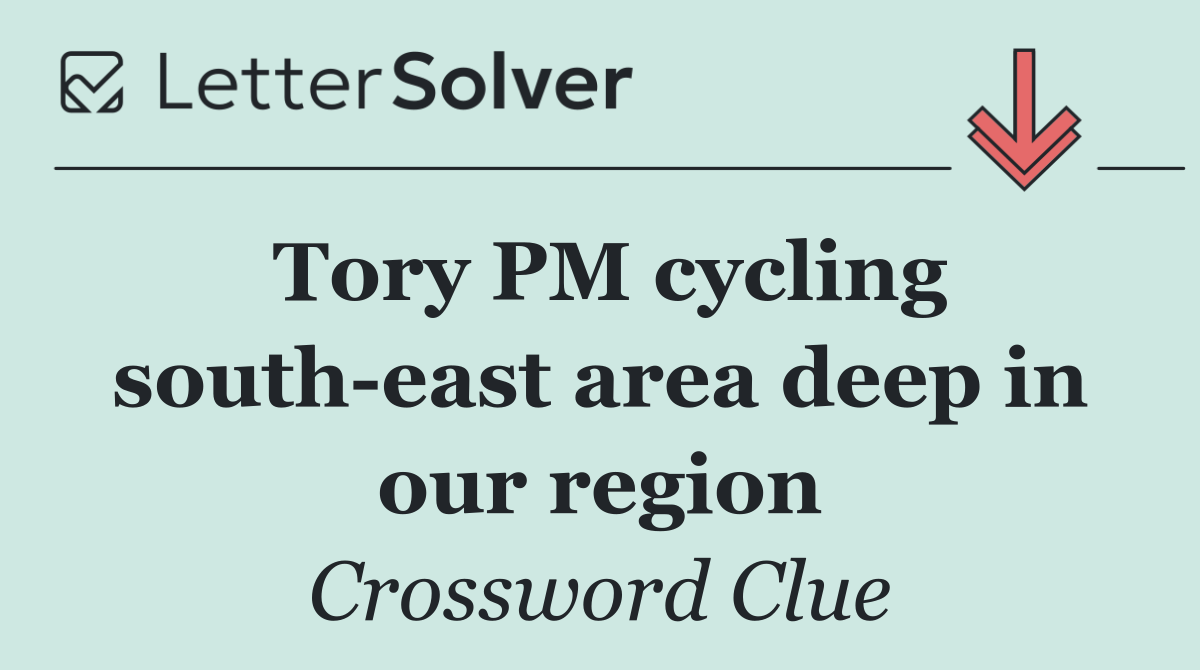 Tory PM cycling south east area deep in our region