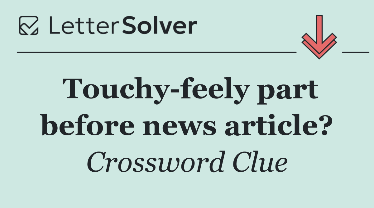 Touchy feely part before news article?
