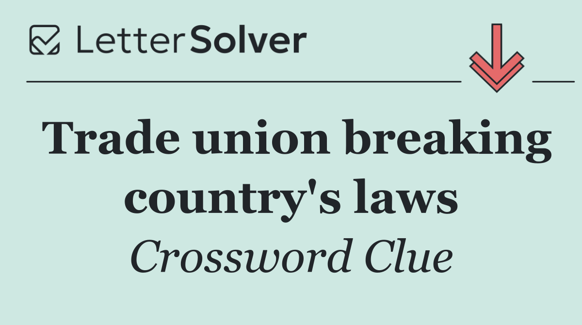 Trade union breaking country's laws