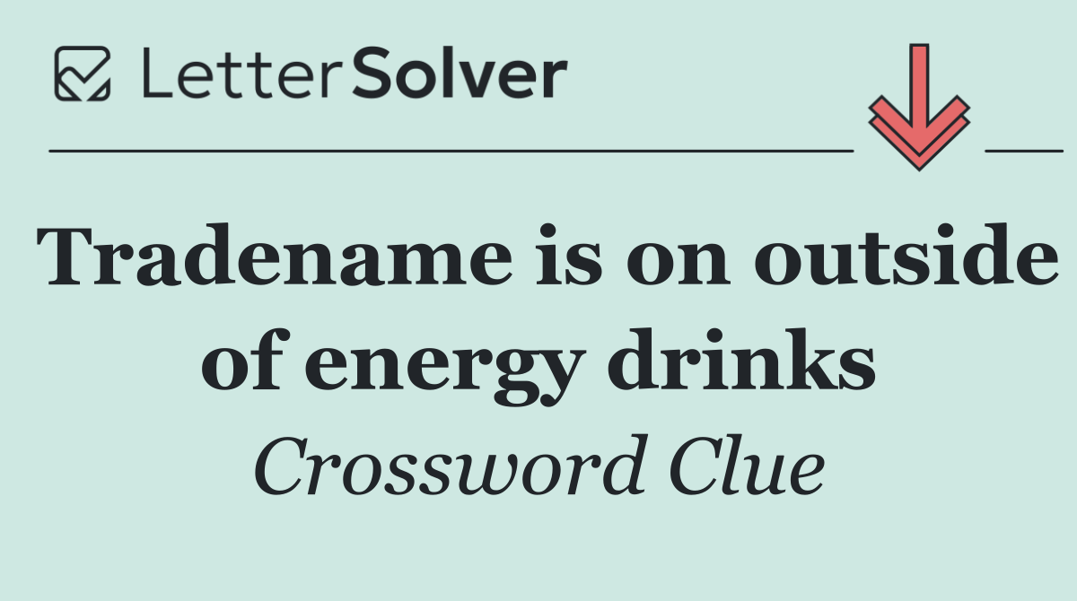 Tradename is on outside of energy drinks