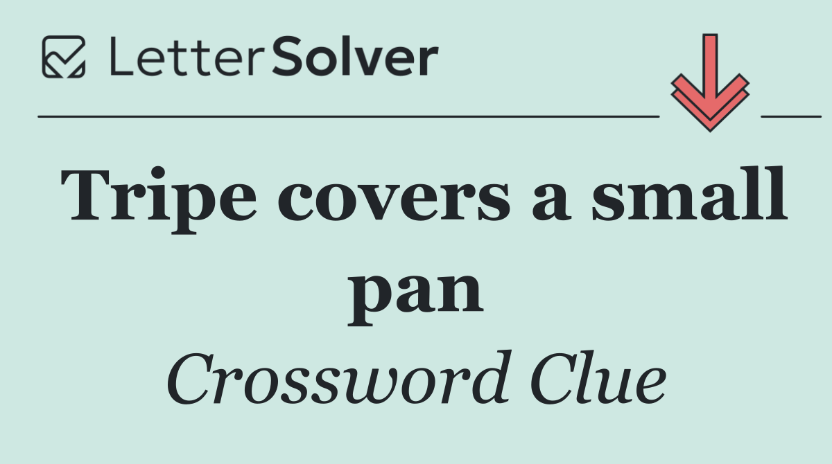 Tripe covers a small pan