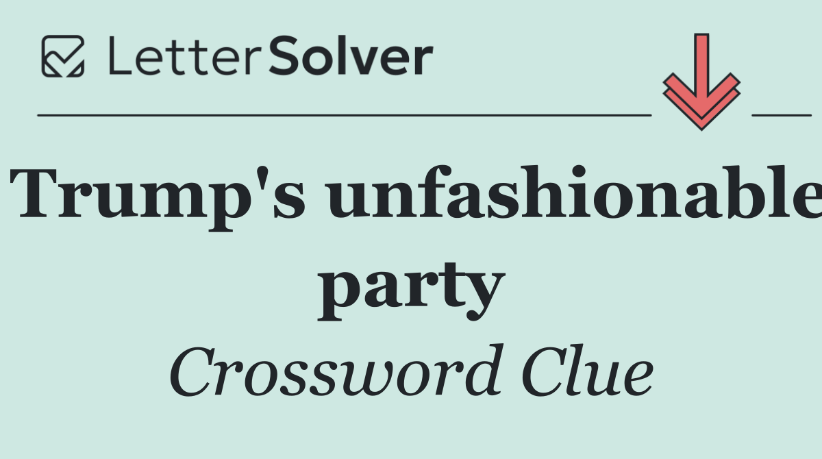 Trump's unfashionable party