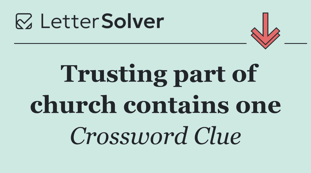 Trusting part of church contains one