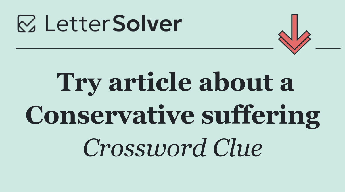 Try article about a Conservative suffering