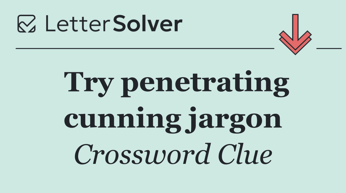 Try penetrating cunning jargon