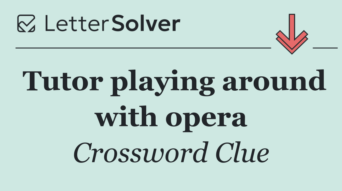 Tutor playing around with opera