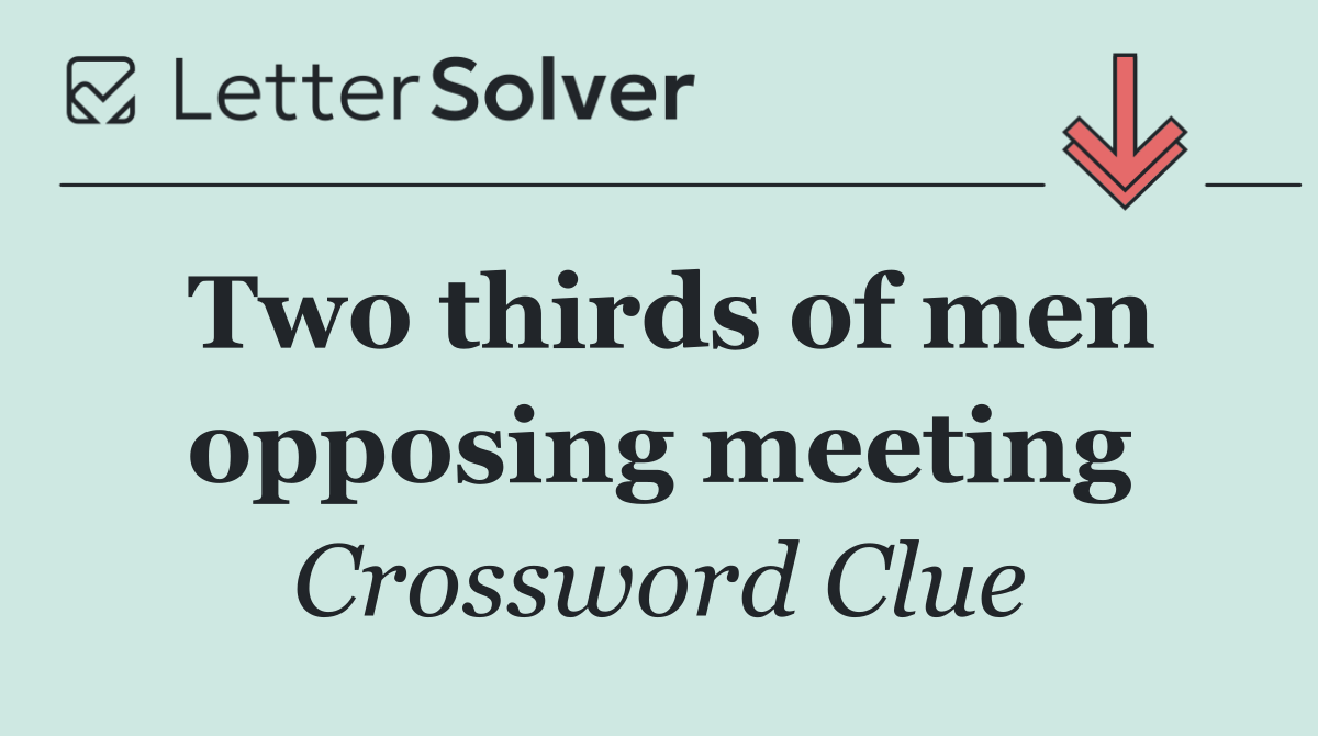Two thirds of men opposing meeting