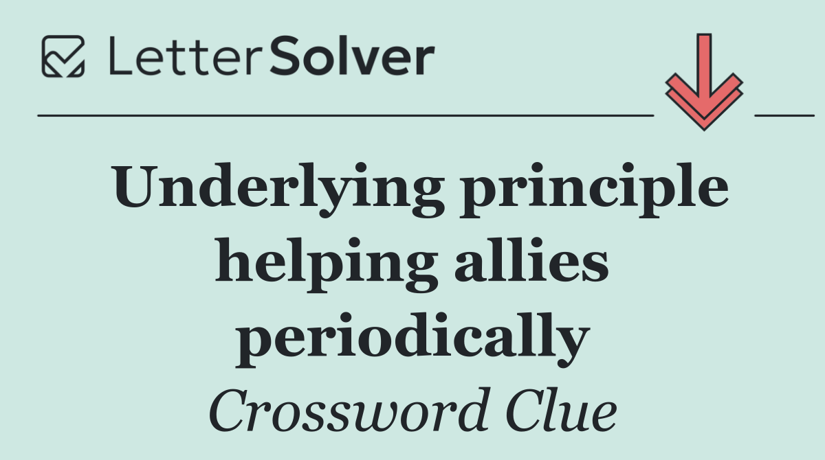 Underlying principle helping allies periodically