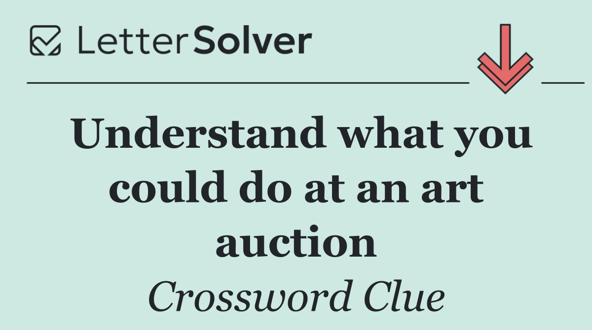 Understand what you could do at an art auction