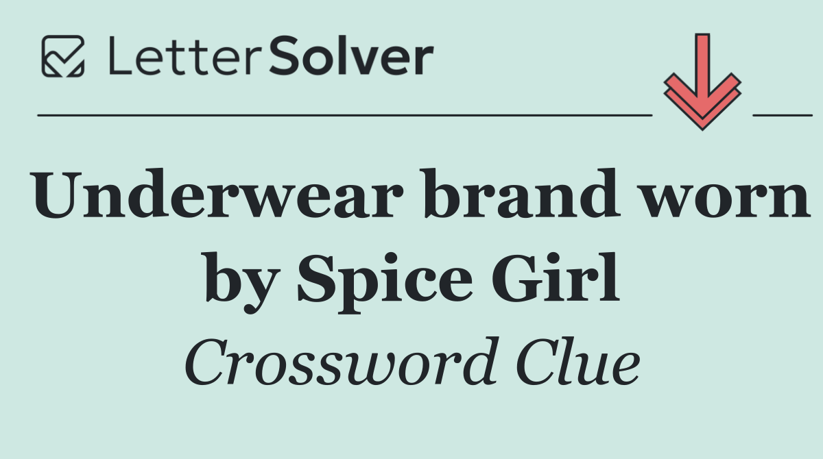 Underwear brand worn by Spice Girl