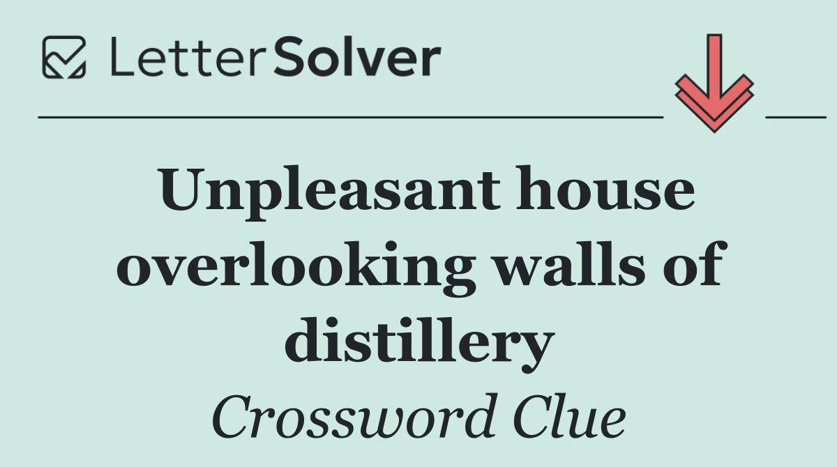 Unpleasant house overlooking walls of distillery