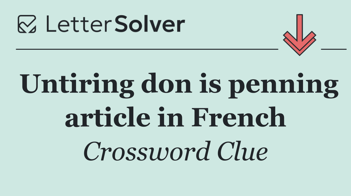 Untiring don is penning article in French