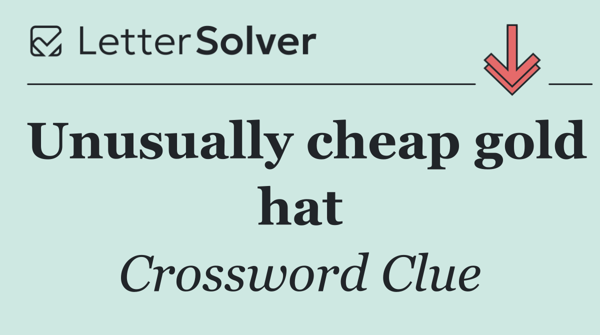 Unusually cheap gold hat