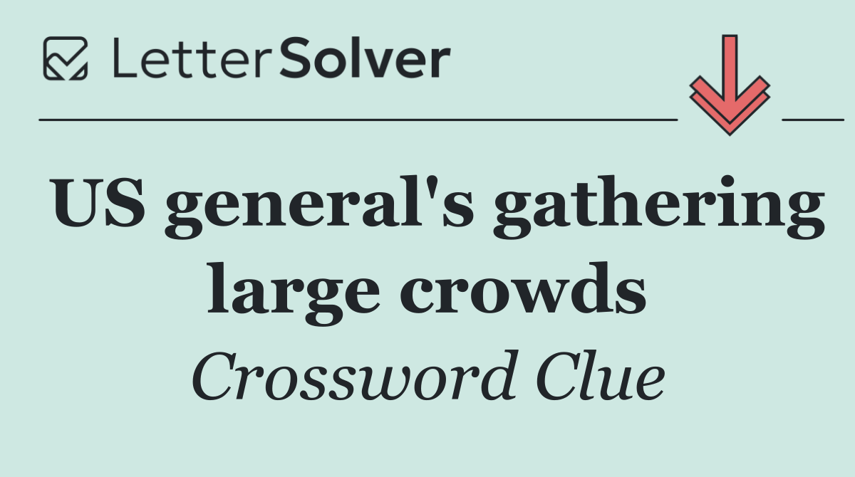 US general's gathering large crowds