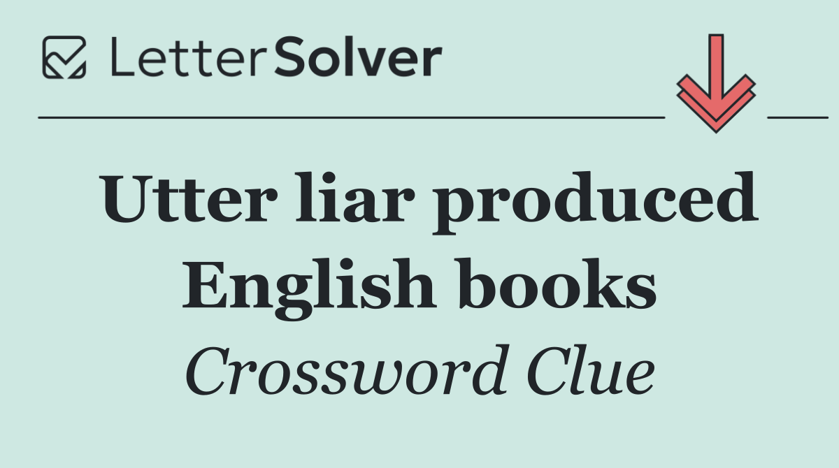 Utter liar produced English books