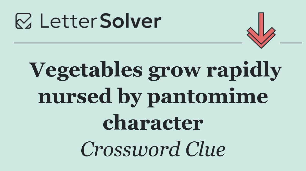 Vegetables grow rapidly nursed by pantomime character