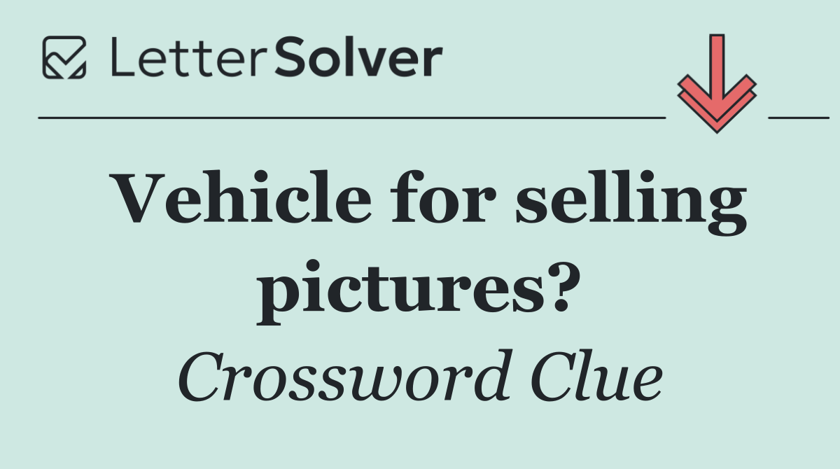 Vehicle for selling pictures?