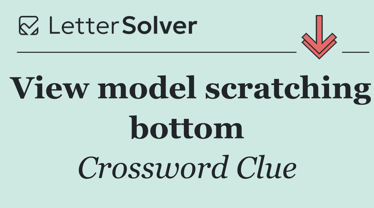 View model scratching bottom
