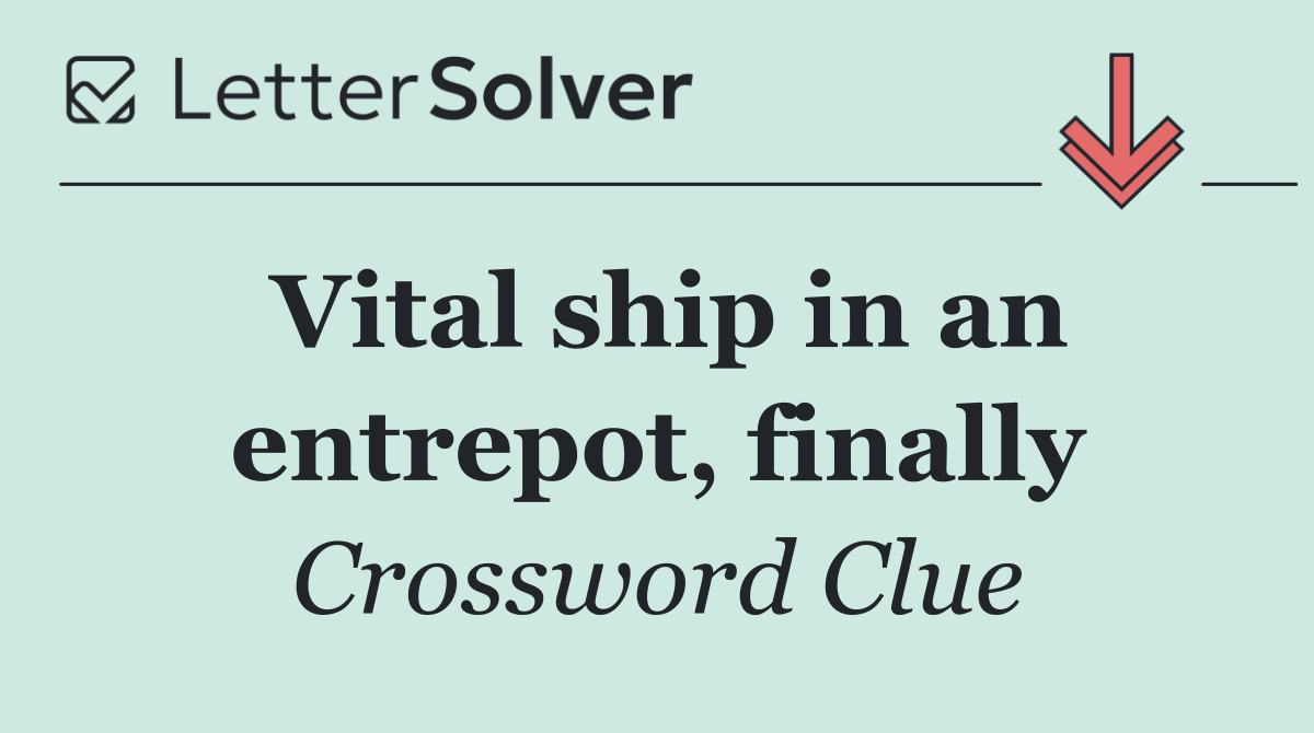 Vital ship in an entrepot, finally