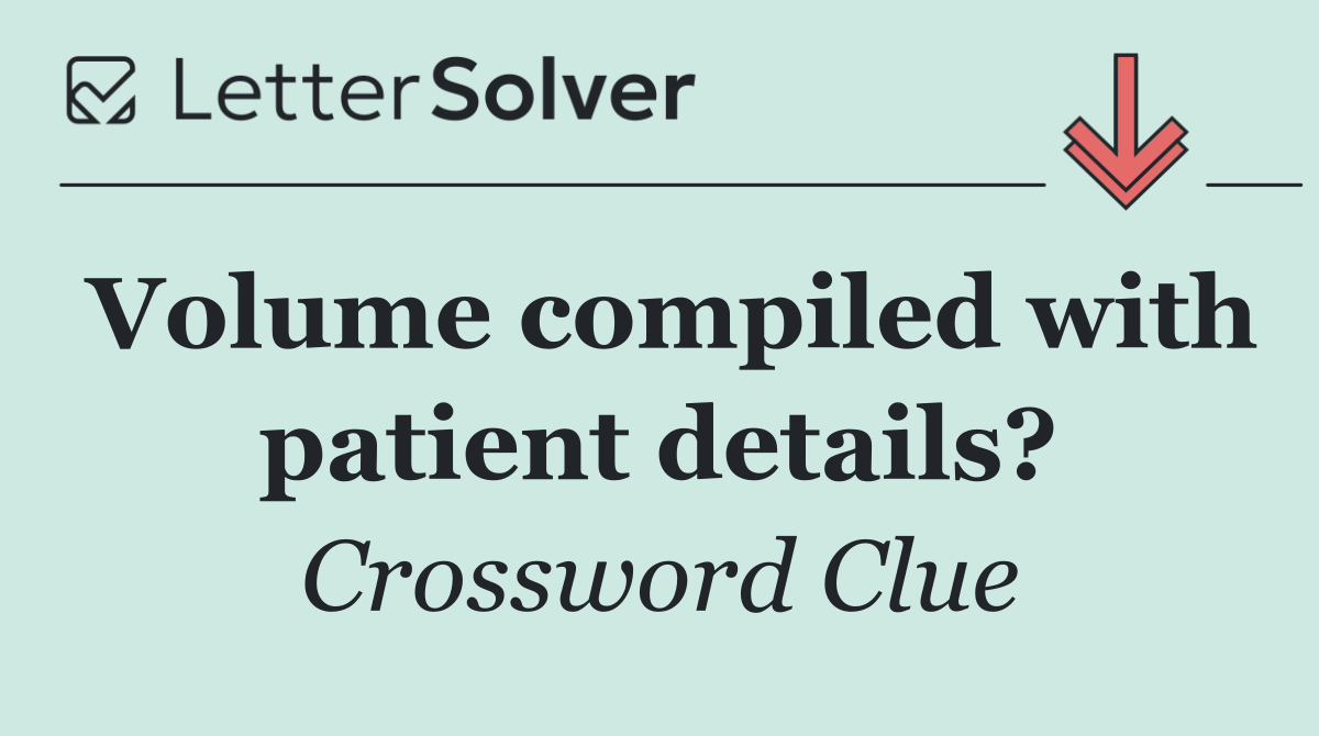 Volume compiled with patient details?