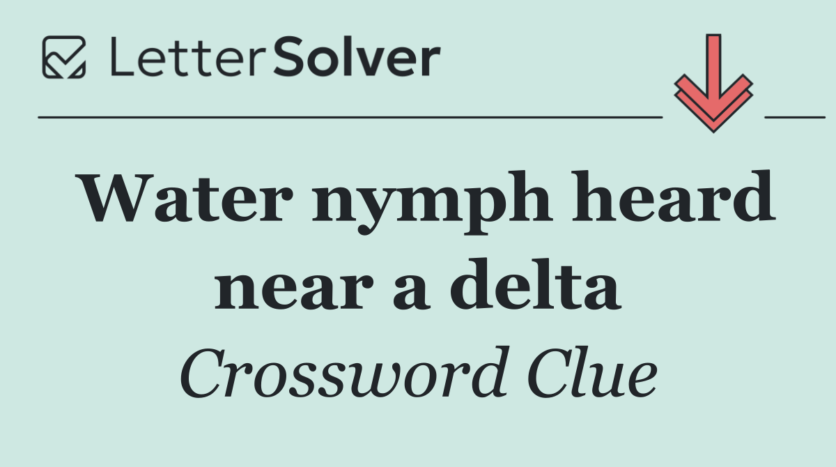 Water nymph heard near a delta