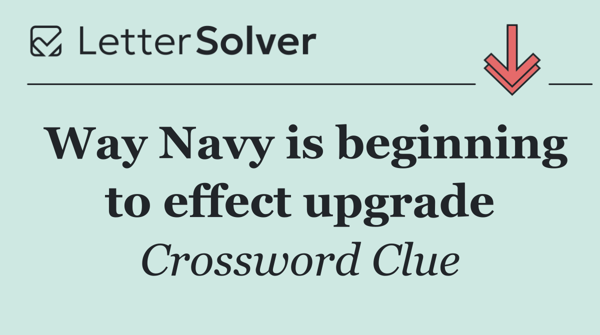 Way Navy is beginning to effect upgrade