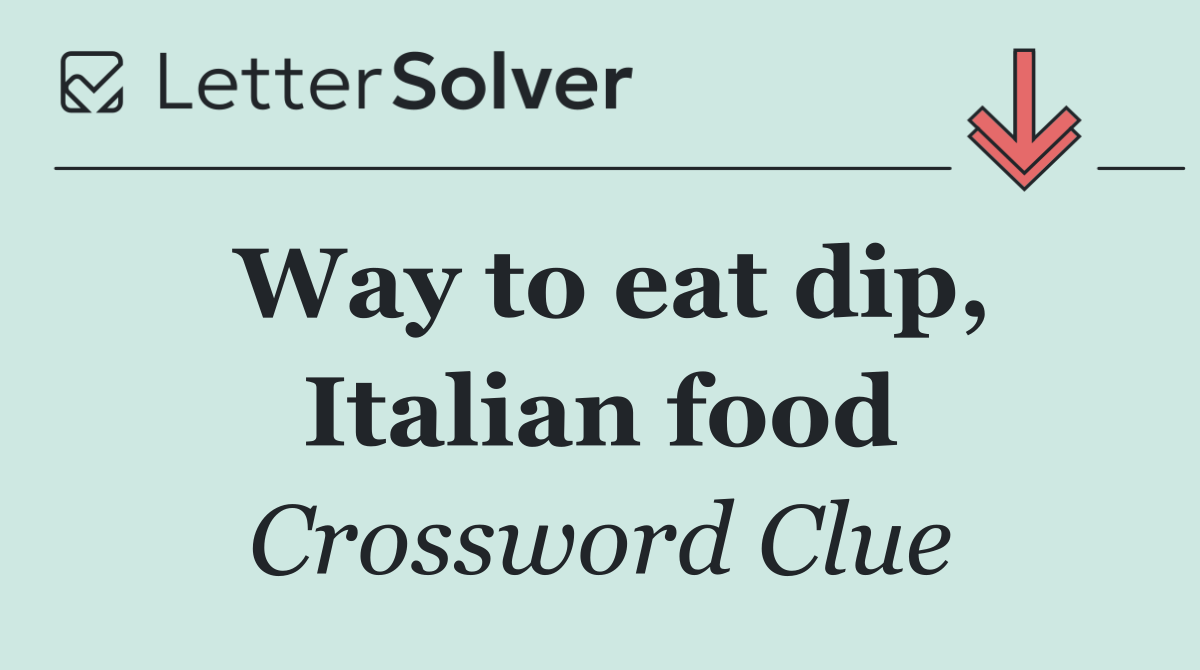 Way to eat dip, Italian food
