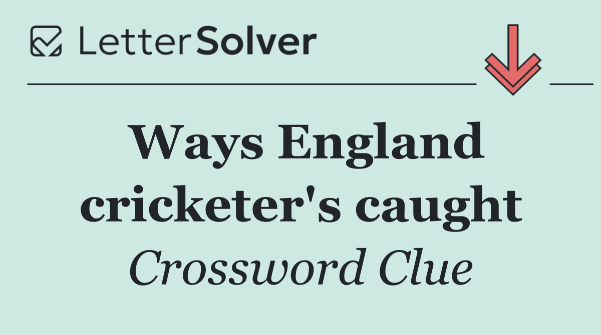 Ways England cricketer's caught