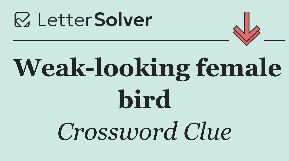 Weak looking female bird
