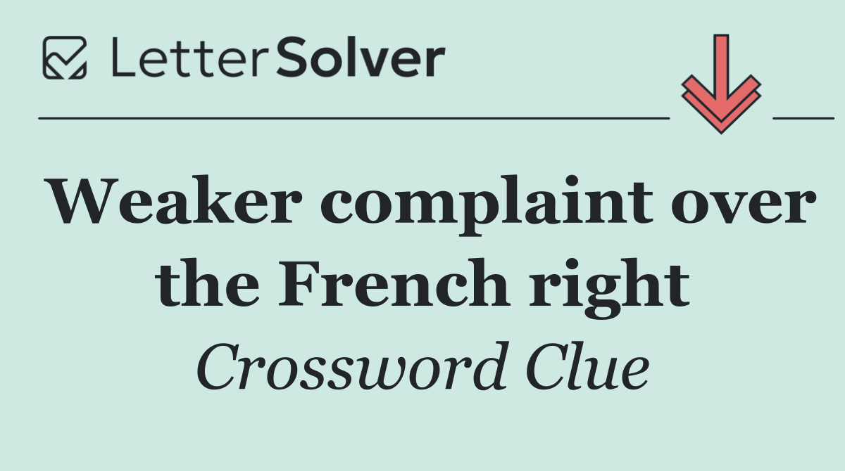 Weaker complaint over the French right