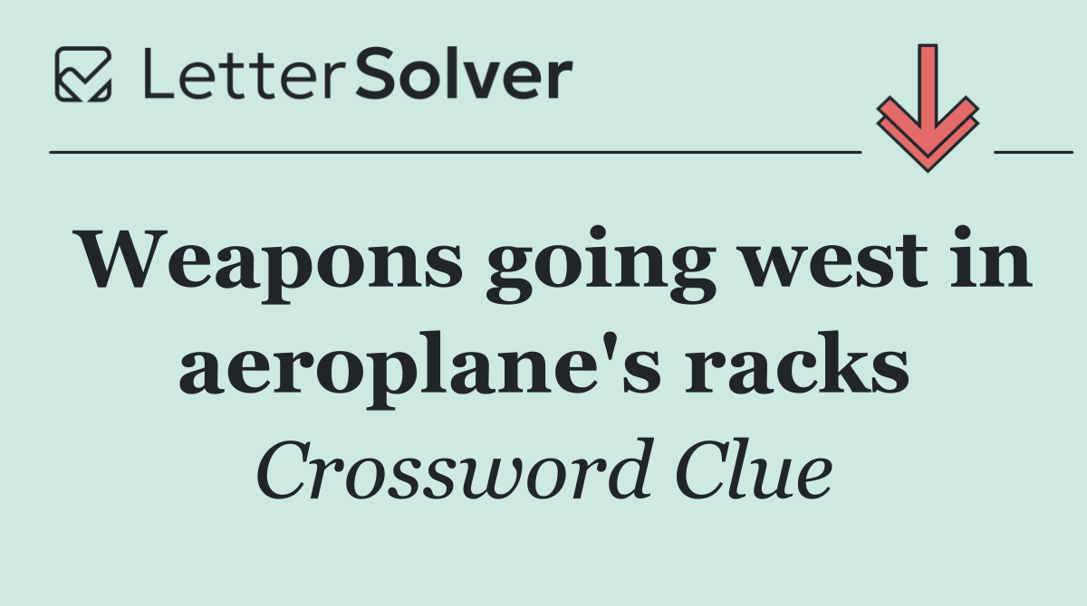 Weapons going west in aeroplane's racks