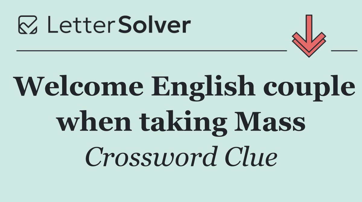 Welcome English couple when taking Mass