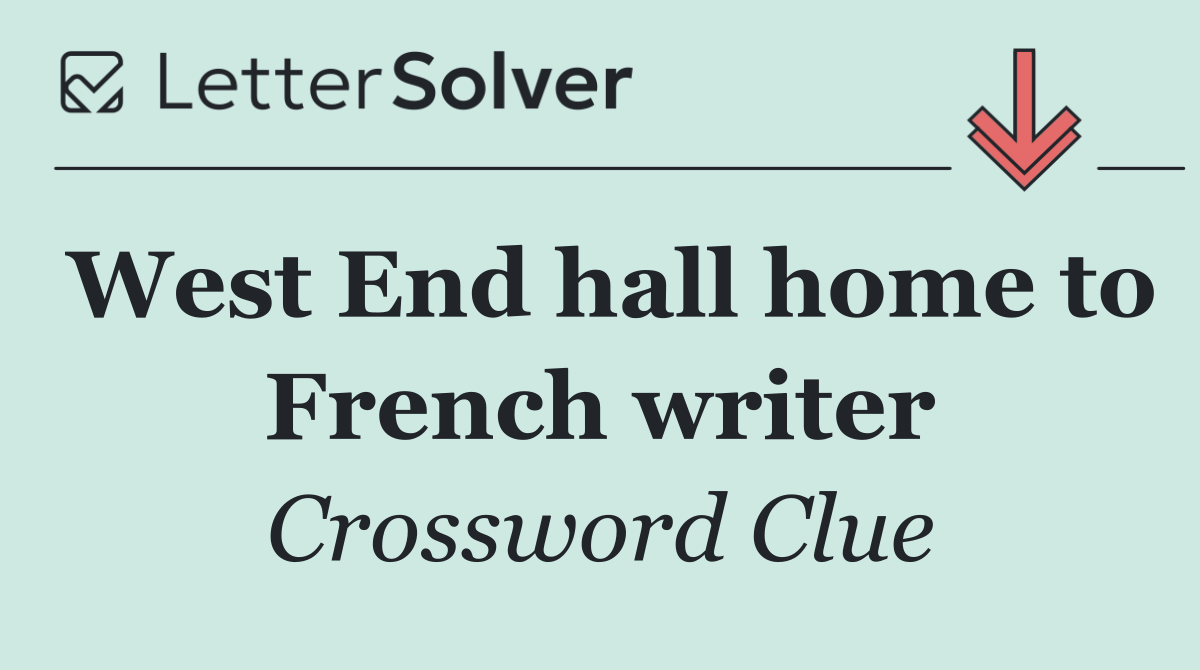 West End hall home to French writer