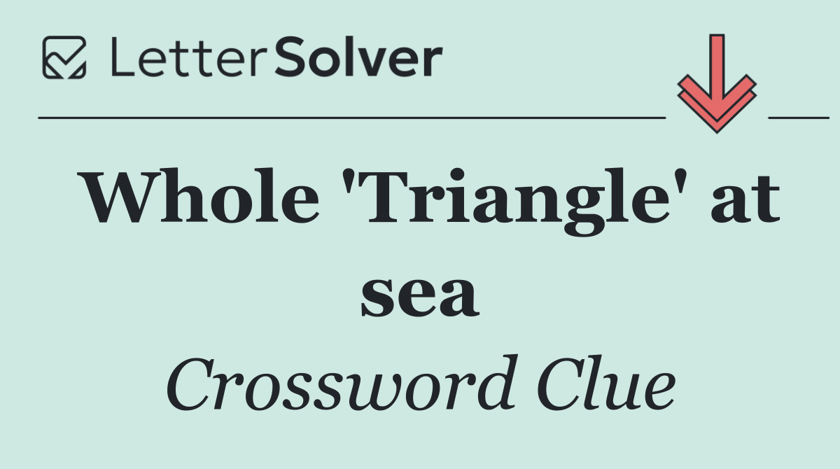Whole 'Triangle' at sea