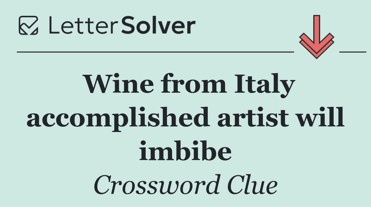 Wine from Italy accomplished artist will imbibe
