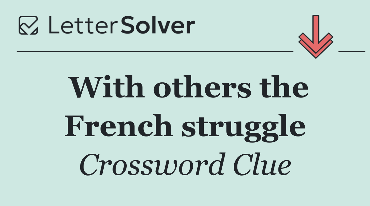 With others the French struggle