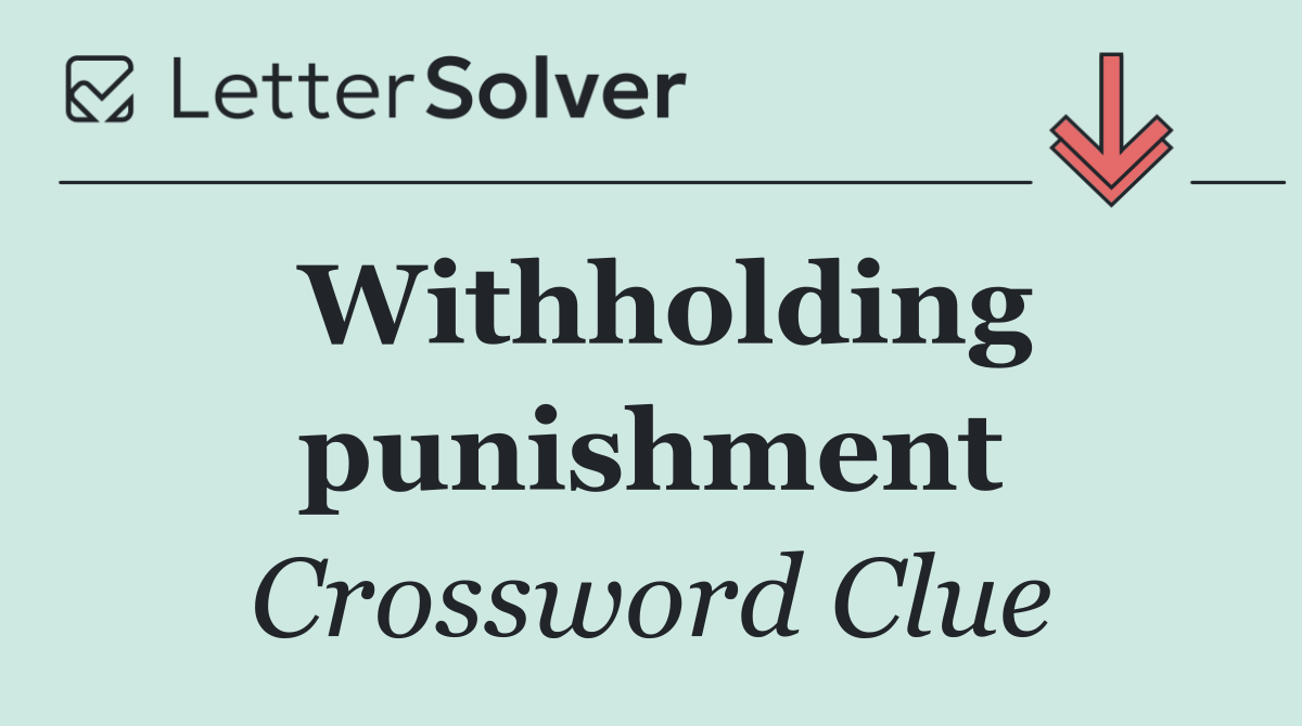 Withholding punishment
