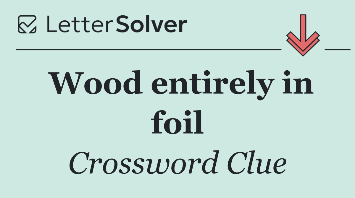 Wood entirely in foil