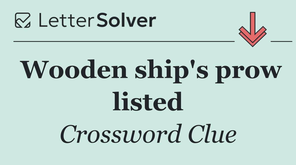 Wooden ship's prow listed